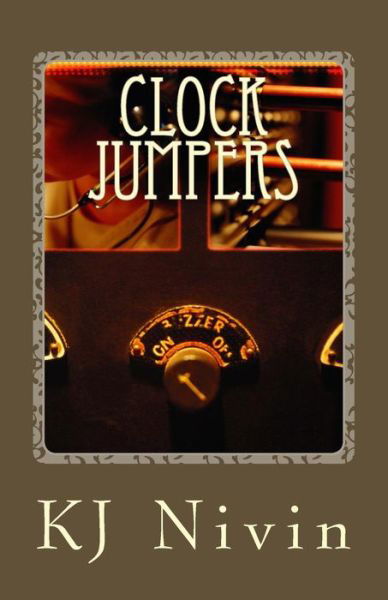 Cover for Kj Nivin · Clock Jumpers: from Here to Eternity (Pocketbok) (2011)