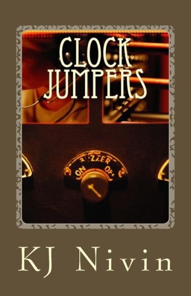 Cover for Kj Nivin · Clock Jumpers: from Here to Eternity (Paperback Bog) (2011)
