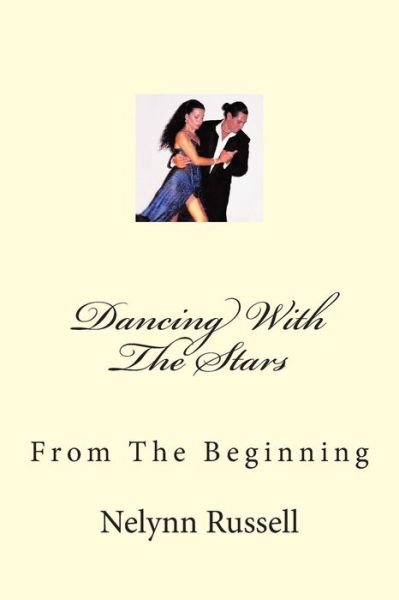 Cover for Nelynn Russell · Dancing with the Stars: from the Beginning (Paperback Bog) (2011)