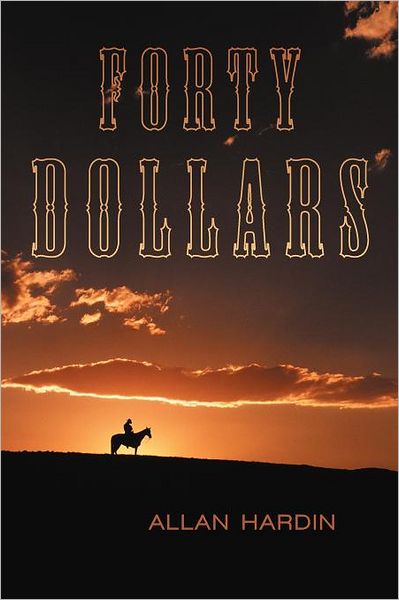 Cover for Allan Hardin · Forty Dollars (Paperback Book) (2012)