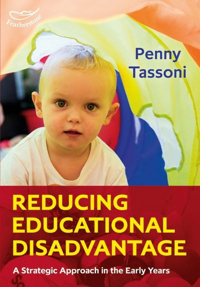 Cover for Penny Tassoni · Reducing Educational Disadvantage: A Strategic Approach in the Early Years (Paperback Book) (2016)