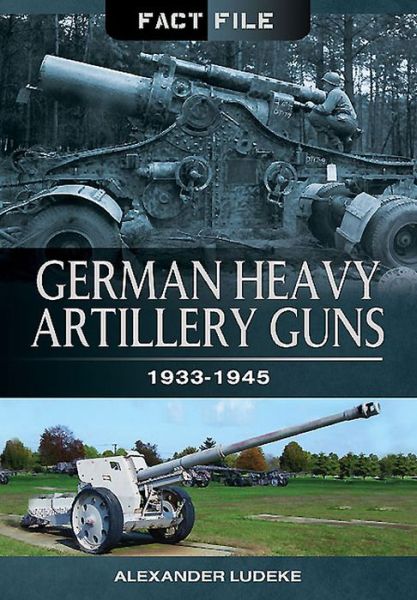 Cover for Alexander Ludeke · German Heavy Artillery Guns (Paperback Book) (2015)