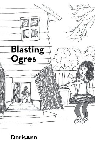 Dorisann Dorisann · Blasting Ogres (Pocketbok) (2012)