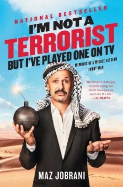 Cover for Maz Jobrani · I'm Not a Terrorist, But I've Played One On TV: Memoirs of a Middle Eastern Funny Man (Paperback Bog) (2016)