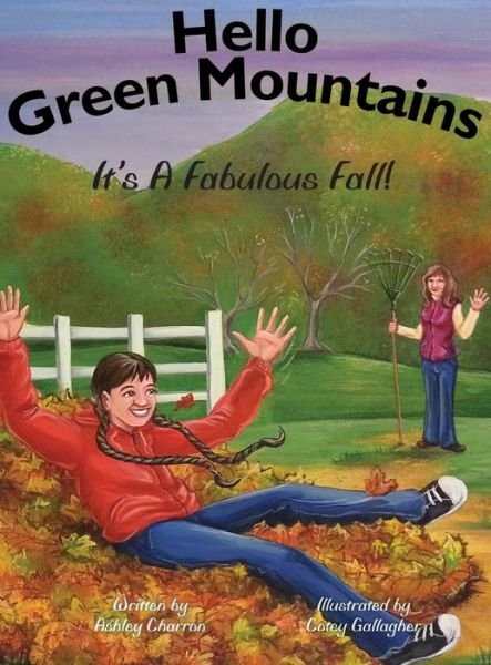 Cover for Ashley Charron · Hello Green Mountains: It's A Fabulous Fall! (Hardcover Book) (2014)