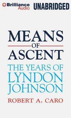 Cover for Robert a Caro · Means of Ascent: the Years of Lyndon Johnson (CD) (2013)