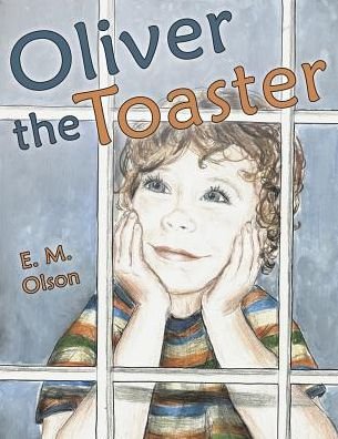Cover for E. M. Olson · Oliver the Toaster (Pocketbok) (2014)