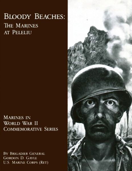 Cover for Bgen Gordon D Gayle Usmcr · Bloody Beaches: the Marines at Peleliu (Pocketbok) (2013)