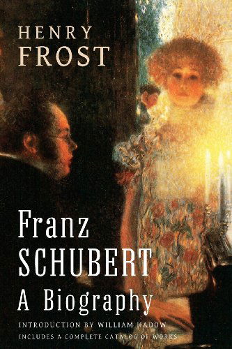 Cover for Henry Frost · Franz Schubert: a Biography (Paperback Book) (2013)