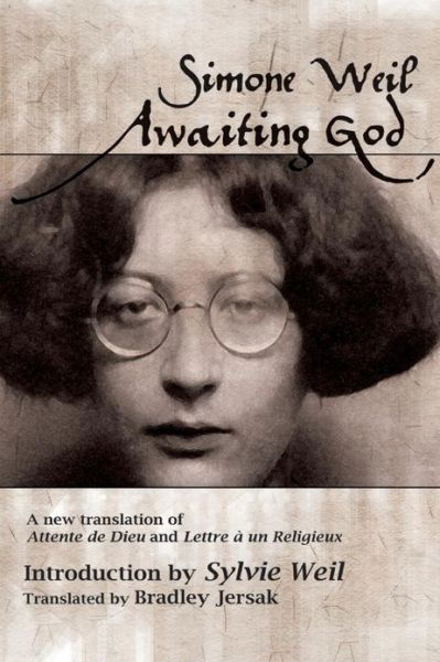 Cover for Simone Weil · Awaiting God: a New Translation of Attente De Dieu and Lettre a Un Religieux (Taschenbuch) (2013)