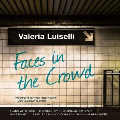 Cover for Valeria Luiselli · Faces in the Crowd (CD) (2014)