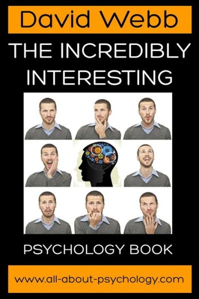 Cover for David Webb · The Incredibly Interesting Psychology Book (Pocketbok) (2013)