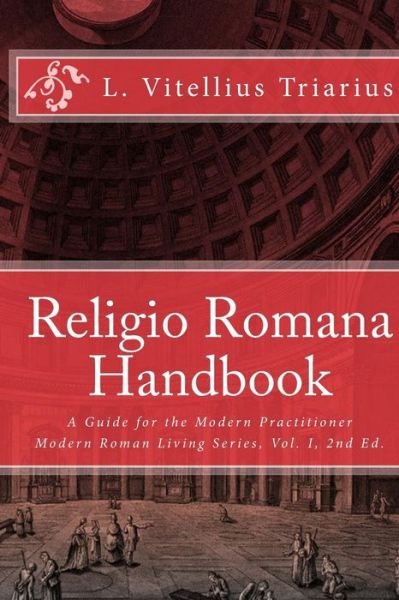 Cover for L Vitellius Triarius · Religio Romana Handbook: a Guide for the Modern Practitioner (Paperback Book) (2013)