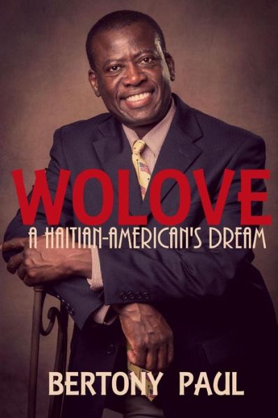 Cover for Bertony Paul · Wolove: a Haitian-american Dream (Paperback Book) (2013)