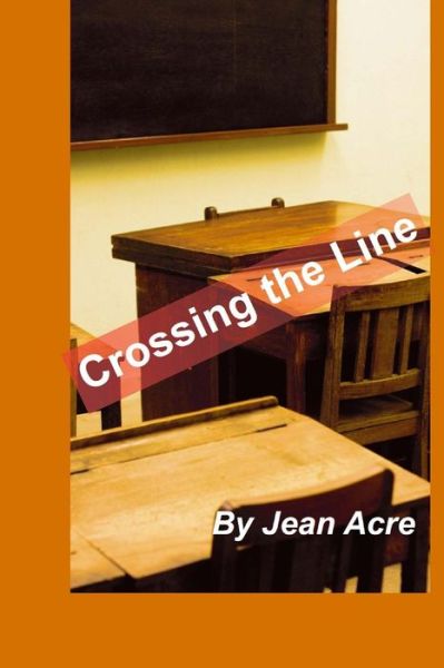 Cover for Jean Acre · Crossing the Line (Paperback Book) (2014)