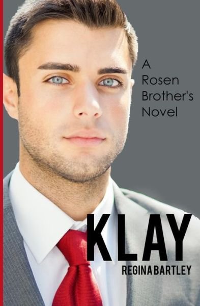 Cover for Regina Bartley · Klay: a Rosen Brother's Novel (Taschenbuch) (2014)