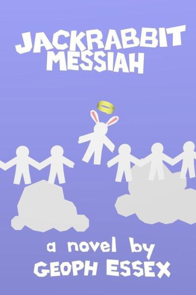 Cover for Geoph Essex · Jackrabbit Messiah (Pocketbok) (2014)