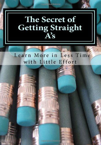 Cover for Brian Marshall · The Secret of Getting Straight A's: Learn More in Less Time with Little Effort (Paperback Book) (2014)