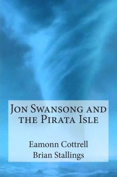 Cover for Eamonn Cottrell · Jon Swansong and the Pirata Isle (Paperback Bog) (2014)