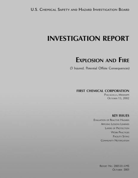 Investigation Report: Explosion and Fire: (3 Injured, Potential Offsite Consequences) - U S Chemical Safet Investigation Board - Libros - Createspace - 9781500501990 - 1 de agosto de 2014