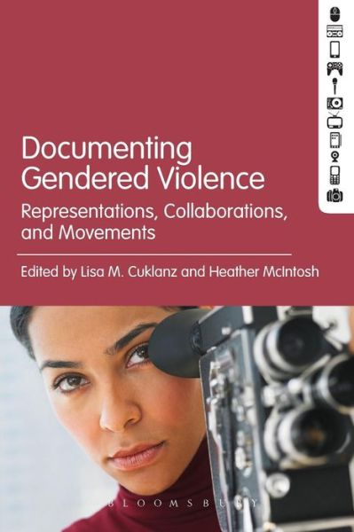 Cover for Cuklanz Lisa M. · Documenting Gendered Violence: Representations, Collaborations, and Movements (Paperback Book) (2016)