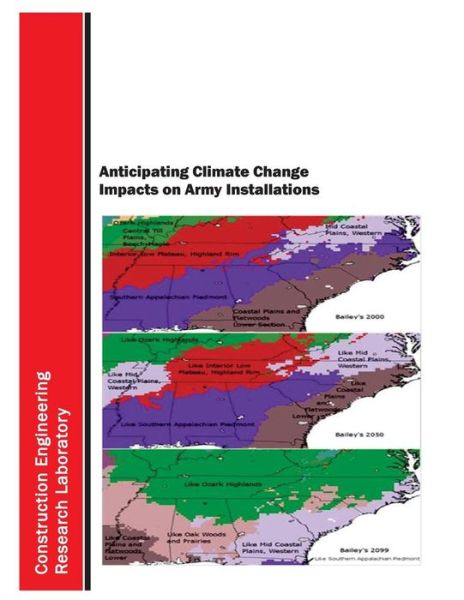 Anticipating Climate Change Impacts on Army Installations - U S Army Corps of Engineers - Libros - Createspace - 9781502961990 - 27 de octubre de 2014