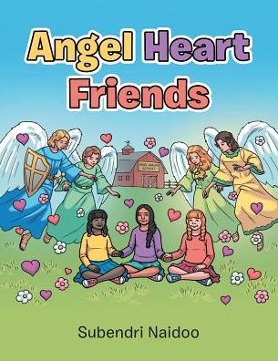 Angel Heart Friends - Subendri Naidoo - Książki - Balboa Pr - 9781504392990 - 22 grudnia 2017