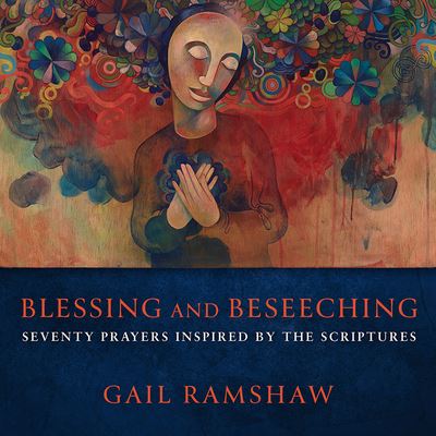 Cover for Gail Ramshaw · Blessing and Beseeching (Paperback Book) (2022)