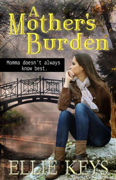 Cover for Ellie Keys · A Mother's Burden (Paperback Book) (2015)