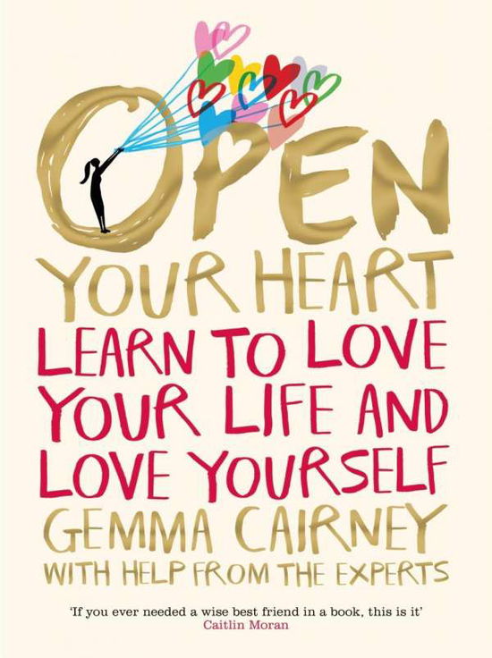 Cover for Gemma Cairney · Open Your Heart: Learn to Love Your Life and Love Yourself (Paperback Book) (2018)