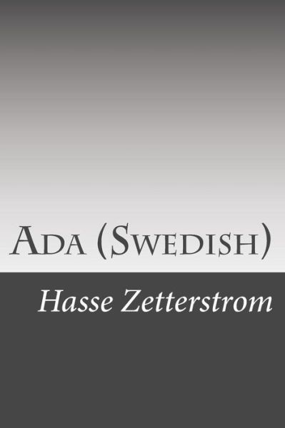 Cover for Hasse Zetterstrom · Ada (Swedish) (Paperback Book) (2015)