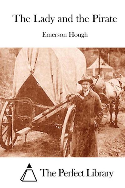 Cover for Emerson Hough · The Lady and the Pirate (Paperback Book) (2015)