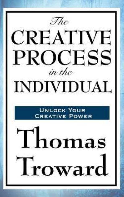 Cover for Thomas Troward · The Creative Process in the Individual (Hardcover Book) (2018)