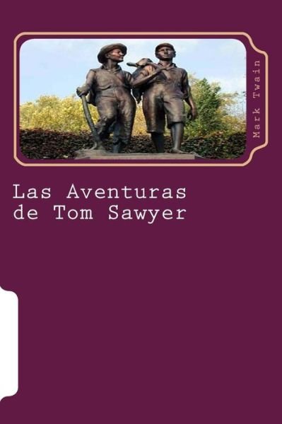 Cover for Mark Twain · Las Aventuras De Tom Sawyer: Novela (Paperback Bog) (2015)