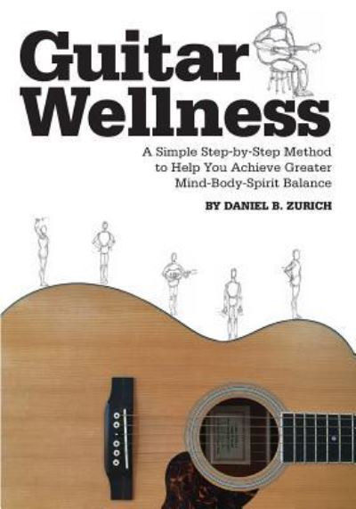 Daniel B Zurich · Guitar Wellness (Paperback Book) (2016)