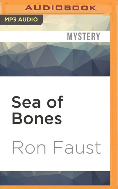 Cover for Ron Faust · Sea of Bones (MP3-CD) (2016)