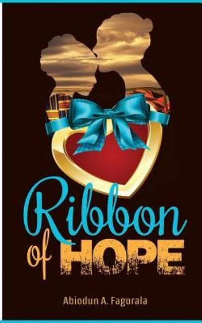 Cover for Abiodun Adekunle Fagorala · Ribbon Of Hope (Taschenbuch) (2016)