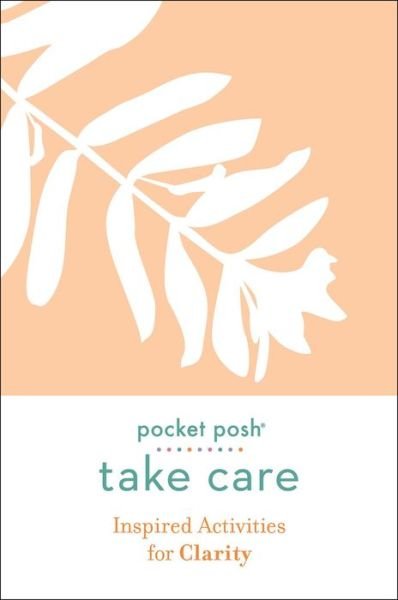 Cover for Andrews McMeel Publishing · Pocket Posh Take Care: Inspired Activities for Clarity - Take Care (Paperback Bog) (2021)