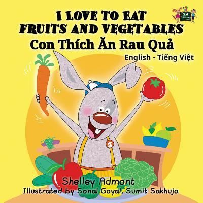 I Love to Eat Fruits and Vegetables - Shelley Admont - Books - KidKiddos Books Ltd. - 9781525900990 - November 14, 2016