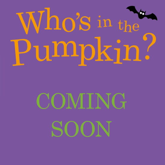 Cover for Pat-a-Cake · Who's in the Pumpkin? (Taschenbuch) (2023)