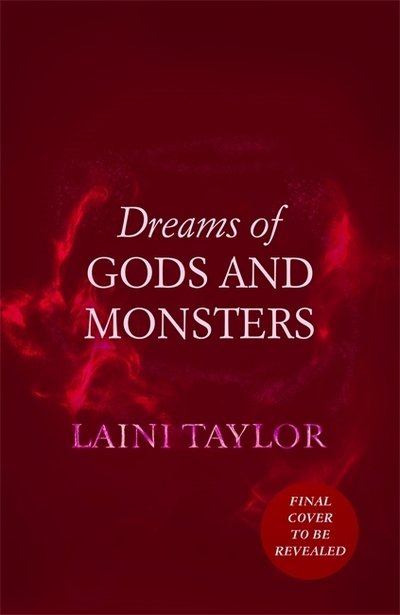 Cover for Laini Taylor · Dreams of Gods and Monsters: The Sunday Times Bestseller. Daughter of Smoke and Bone Trilogy Book 3 - Daughter of Smoke and Bone Trilogy (Paperback Bog) (2020)