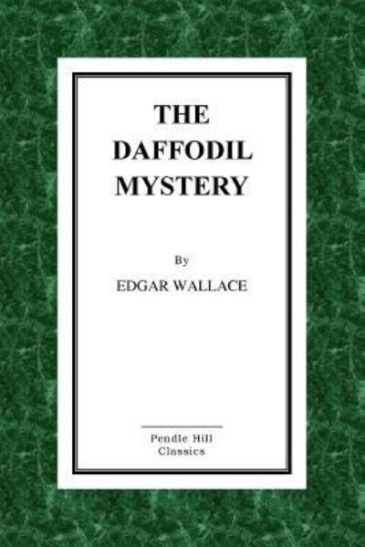 Cover for Edgar Wallace · The Daffodil Mystery (Paperback Book) (2016)