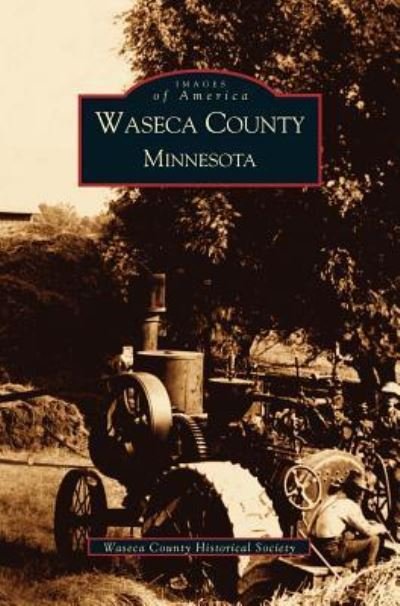 Cover for Waseca County Historical Society · Waseca County, Minnesota (Gebundenes Buch) (2003)