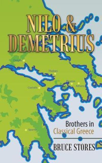 Cover for Bruce Stores · Nilo &amp; Demetrius: Brothers in Classical Greece (Paperback Book) (2019)