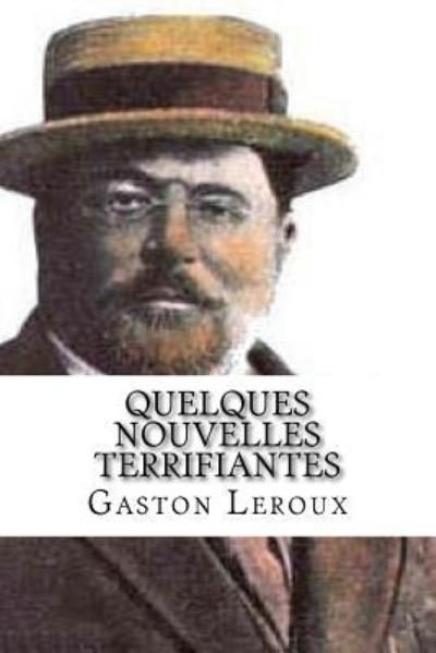Cover for Gaston LeRoux · Quelques Nouvelles terrifiantes (Paperback Bog) (2016)