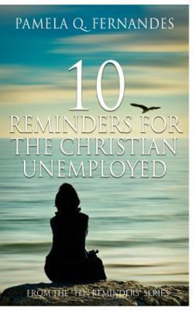 Cover for Pamela Q Fernandes · Ten Reminders for the Christian Unemployed (Paperback Book) (2016)