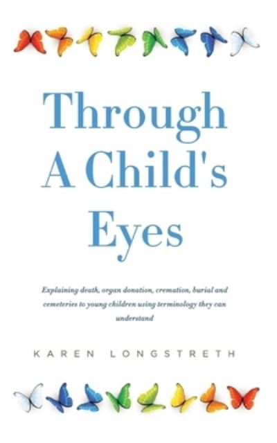 Cover for Karen a Longstreth · Through A Childs Eyes (Paperback Book) (2017)