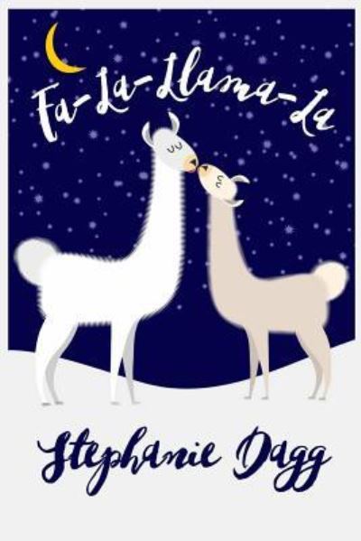 Cover for Stephanie Dagg · Fa-La-Llama-La (Paperback Book) (2016)