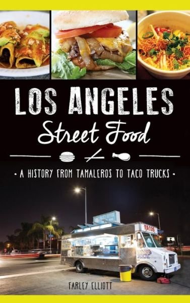 Cover for Christopher Elliott · Los Angeles Street Food (Hardcover bog) (2015)