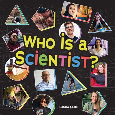 Cover for Laura Gehl · Who Is a Scientist? (Hardcover Book) (2021)